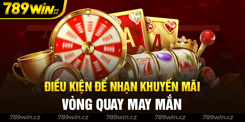 Điều kiện cụ thể để anh em nhận khuyến mãi tại 789win