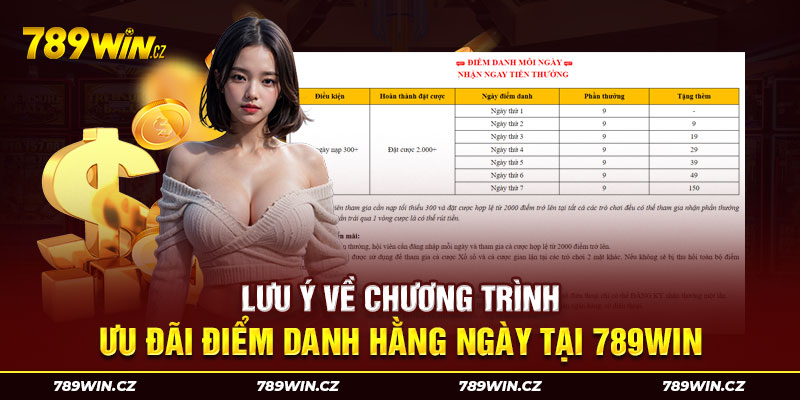 Lưu ý về chương trình ưu đãi điểm danh hàng ngày tại 789win