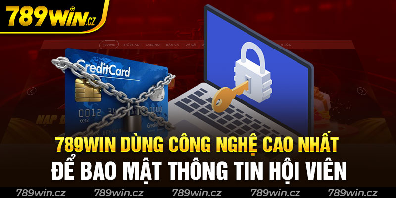 789Win đã dùng công nghệ cao nhất để bảo mật thông tin hội viên