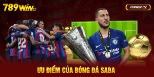 Uư điểm vượt trội tại bóng đá Saba