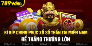 Chia sẻ các bí kíp chinh phục Xổ số thần tài miền Nam rinh thưởng lớn