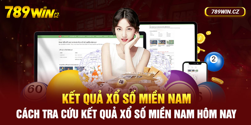 kết quả xổ số miền nam hôm nay